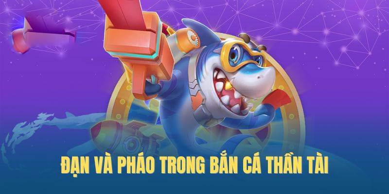 đạn bắn cá có chiến lược